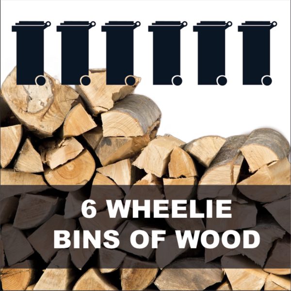 6 Wheelie Bins Firewood Logs